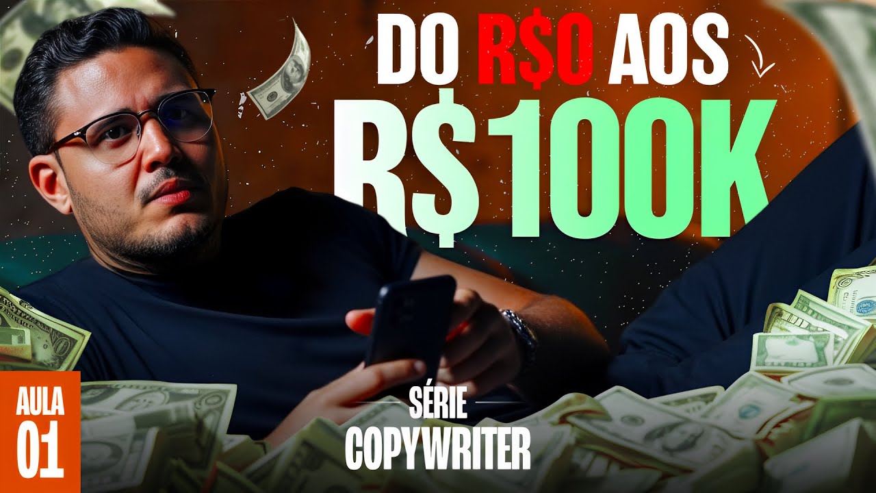 O QUE O COPYWRITER FAZ (E O QUE NUNCA DEVERIA FAZER) | COPYWRITER DO ZERO AOS 100K - AULA 01