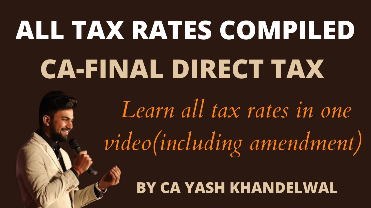 All Tax Rates Compiled!Learn All Rates in CA-Final DT in 40 mins|Smart Revision-CA Yash Khandelwal