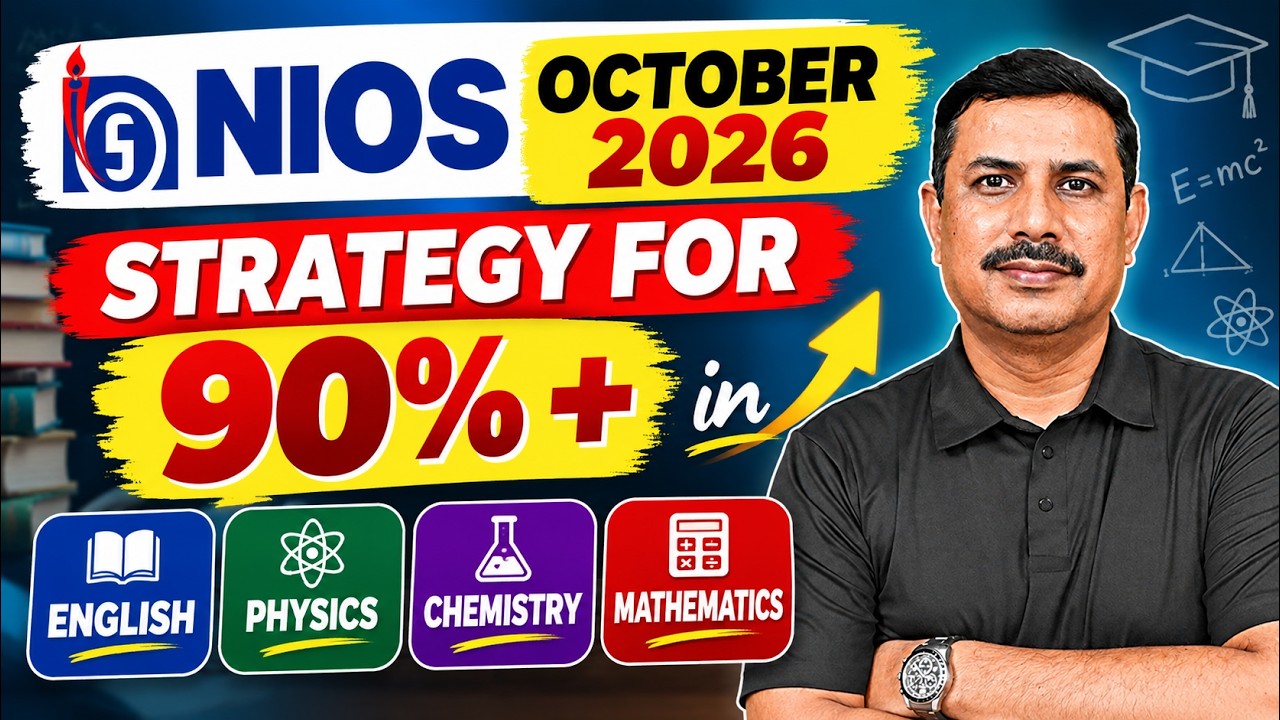 NIOS October 2026 Strategy for 90% + in English, Physics, Chemistry and Mathematics