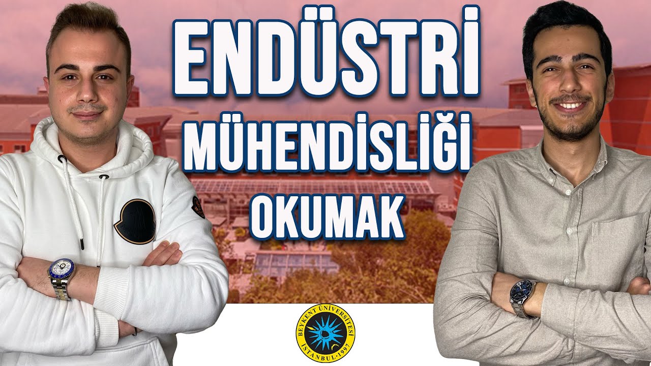 ENDÜSTRİ MÜHENDİSLİĞİ BÖLÜMÜ OKUMAK | BEYKENT ÜNİVERSİTESİ
