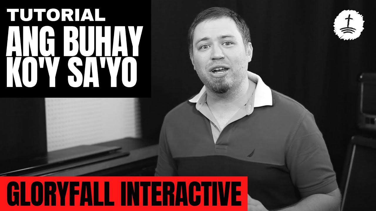 Ang Buhay Ko'y SaYo - Tutorial - gloryfall Interactive