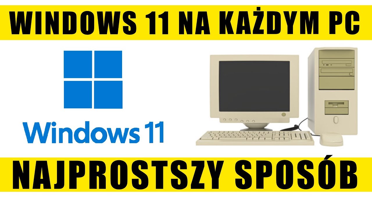 Aktualizacja Windows 10 do Windows 11 na nie wspieranym sprzęcie - najprostszy sposób