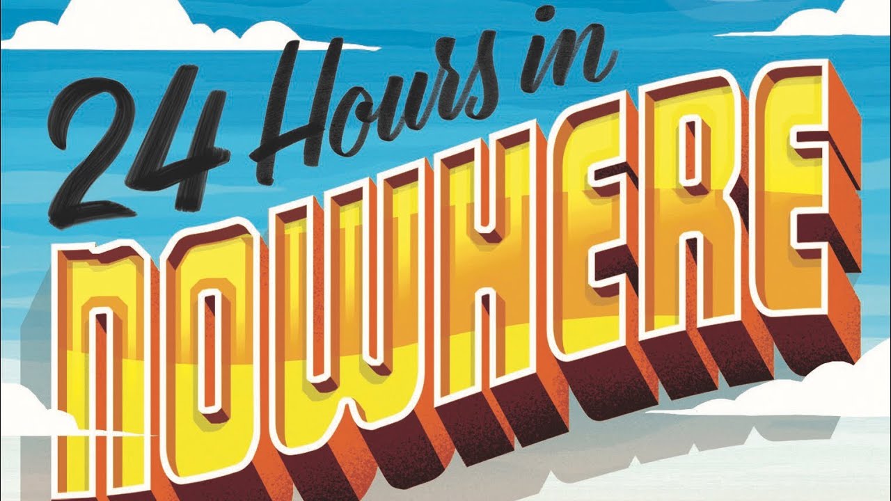 24 Hours in Nowhere (7am)