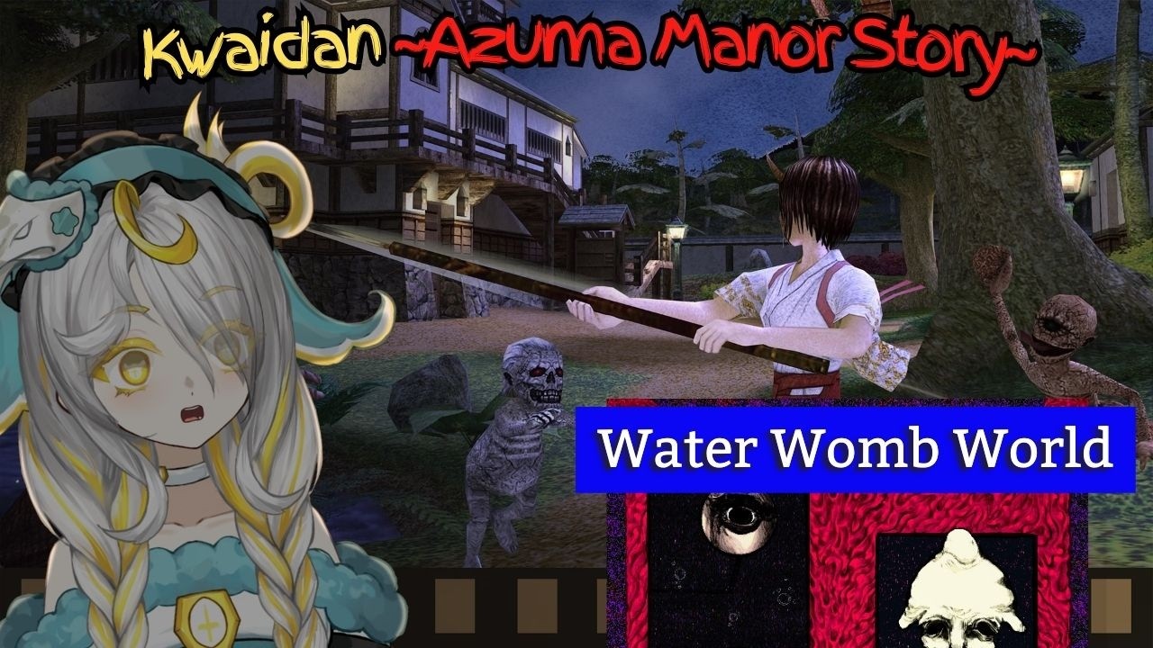 (｡•̀ᴗ-)✧ Spooky Scary Short Games ꒰Kwaidan :Azuma Manor Story꒱ + ꒰Water Womb World꒱