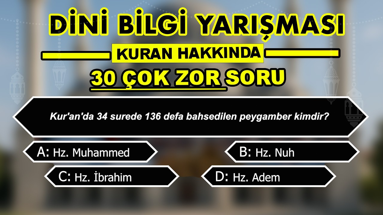 Kuran Hakkında En Merak Edilen Sorular ve Cevapları | En Zor Kur’an ve İslam Bilgisi Yarışması!