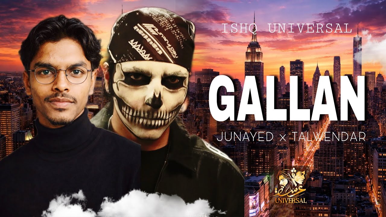 GALLAN - A New Song from Junayed Talwendar
