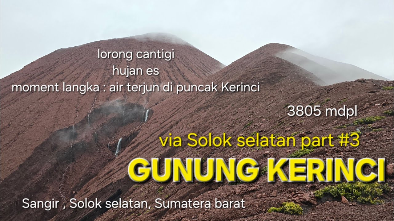 GUNUNG KERINCI Via Solok Selatan part #3