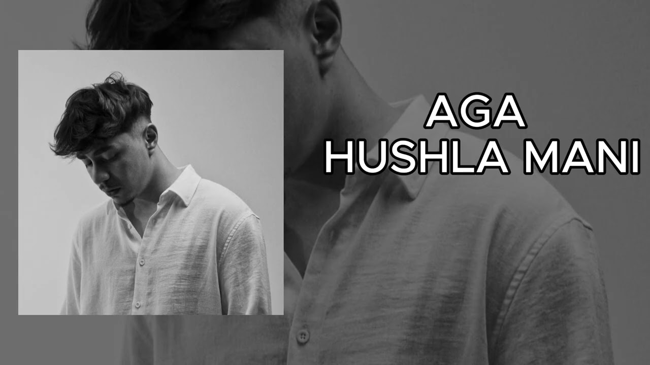 AGA - HUSHLA MANI