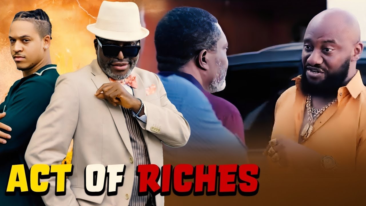 Act of Riches 2025 full movie - Kanayo o. Kanayo,Yul Edochie nigerian movies 2025 latest full movies