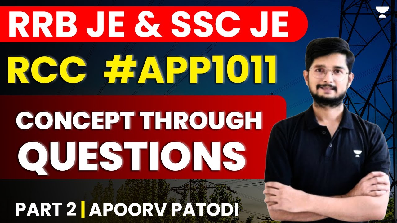 RRB JE and SSC JE | RCC l Concept Through Questions - 2 | Apoorv Patodi | #APP1011