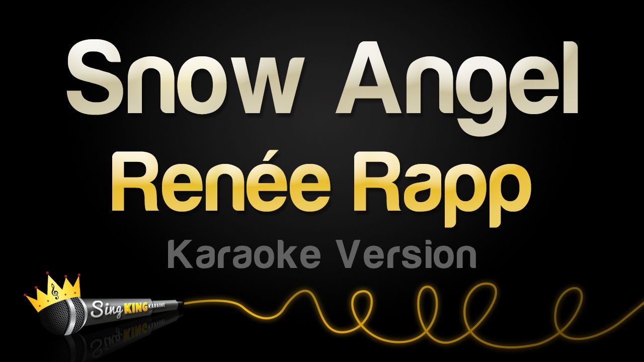 Renée Rapp - Snow Angel (Karaoke Version)