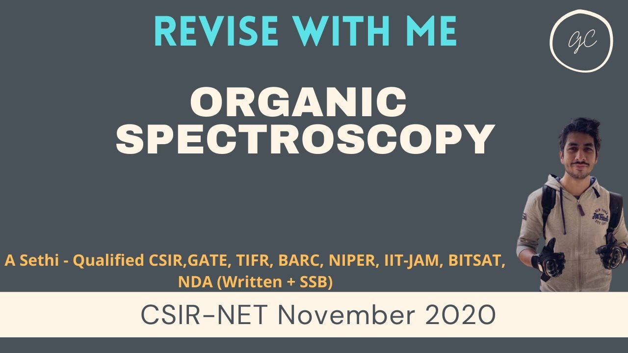 Organic Spectroscopy  - Revision Series (CSIR-NET 2020)
