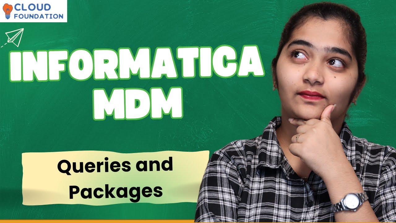 Queries and Packages in Informatica MDM | Informatica MDM Online Training | CloudFoundation