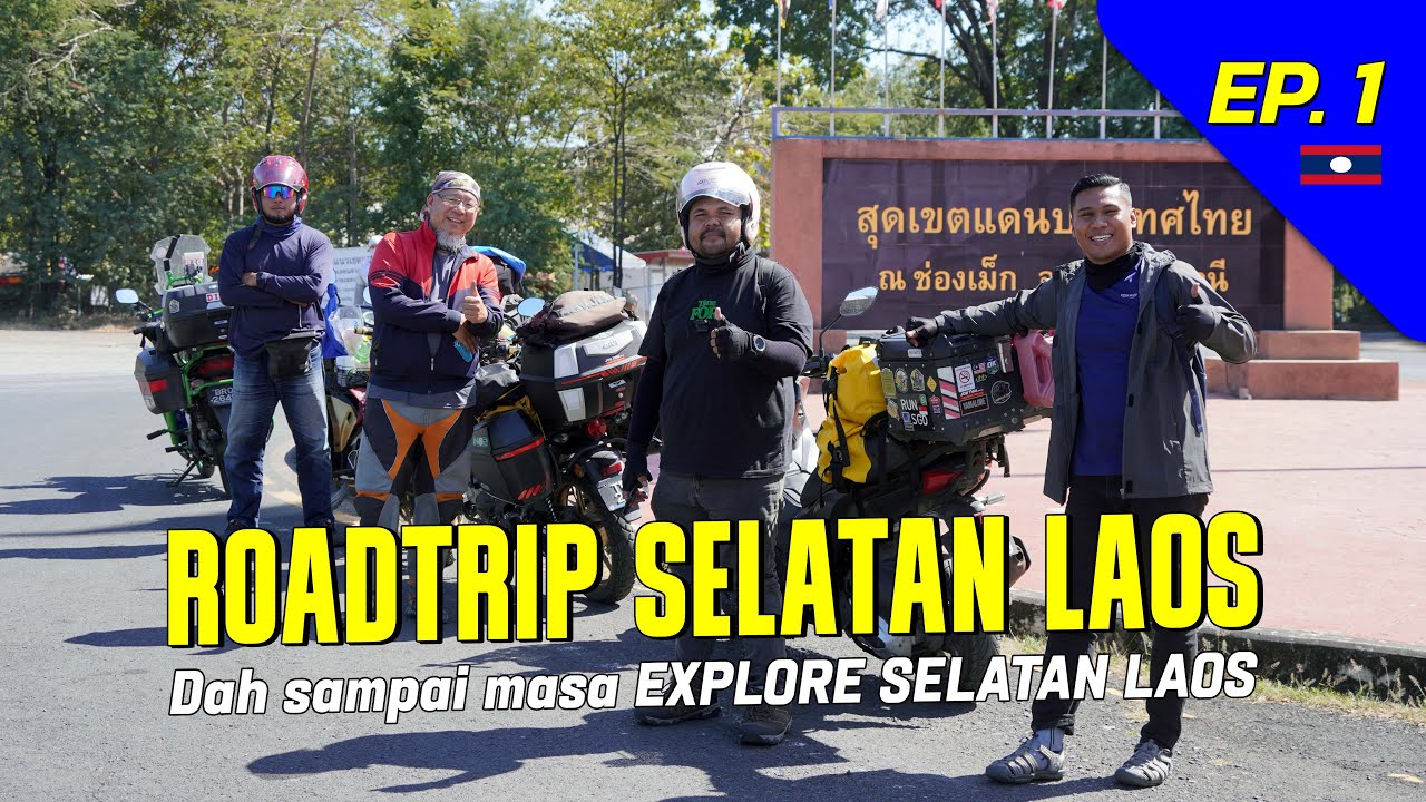 EP. 1 SELATAN LAOS | Day 4 : Masa Untuk Explore Selatan Laos