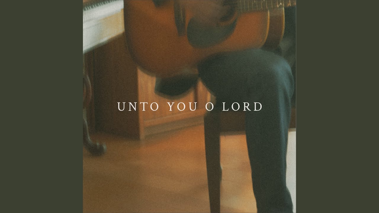 Unto You O Lord (Psalm 25)