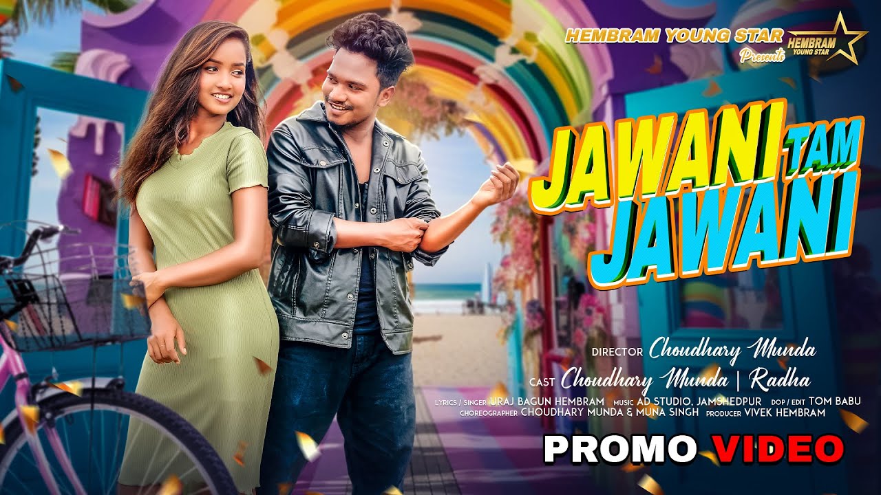 JAWANI TAM JAWANI | NEW HO ( PROMO VIDEO ) CHOUDHURI & RADHA | NEW HO SONG 2025 | 4K VIDEO