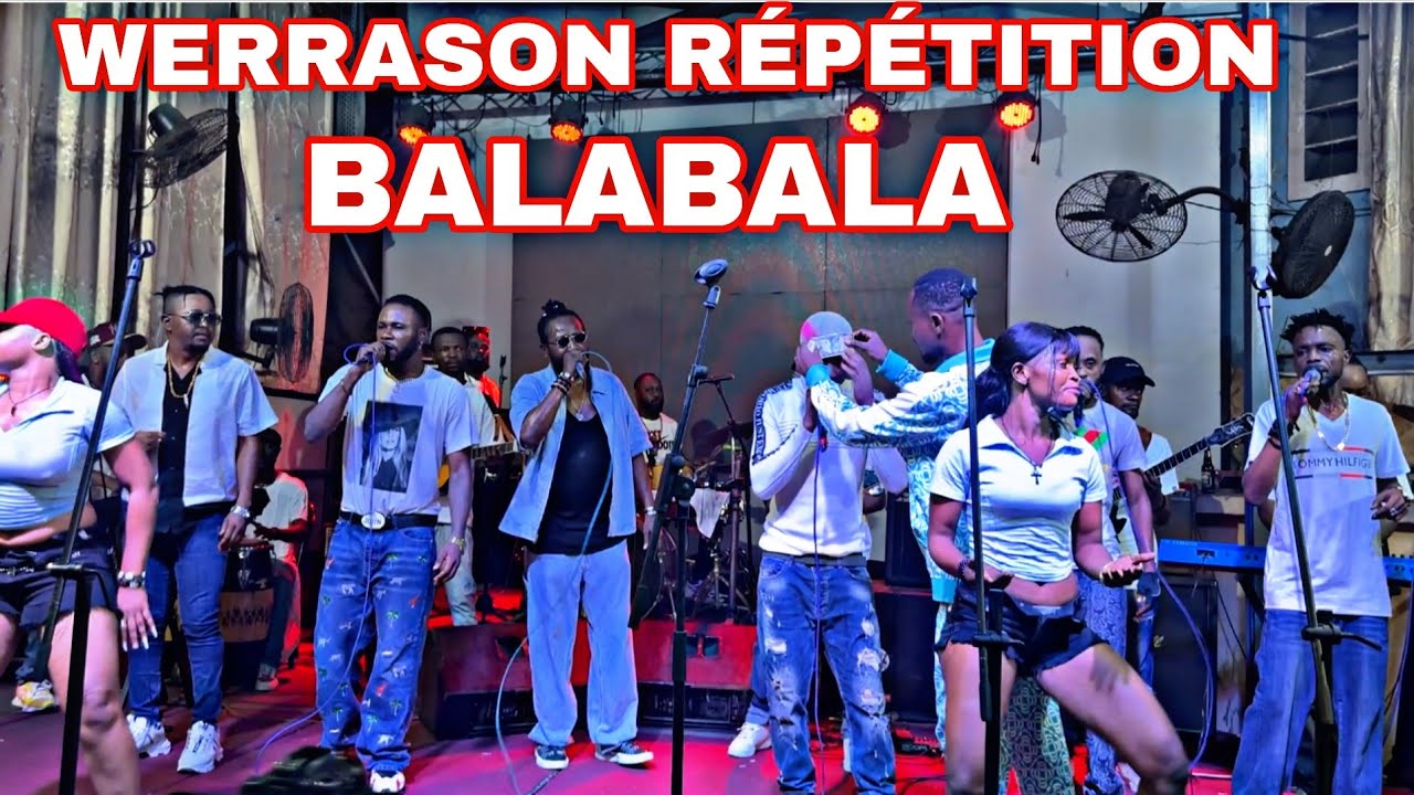 WERR@SON  RÉPÉTITION 🔥 BALABALA💯 %