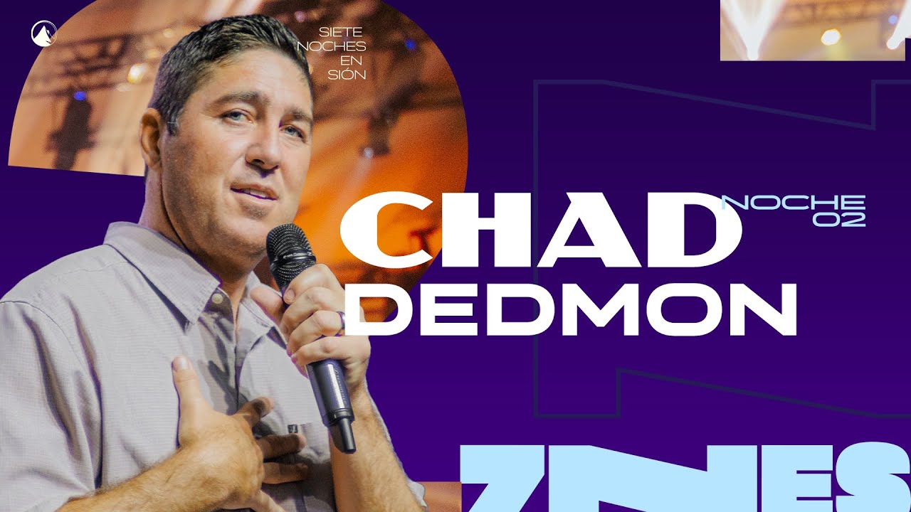 7NES - Noche 2 | Chad Dedmon | Zion Church Quito