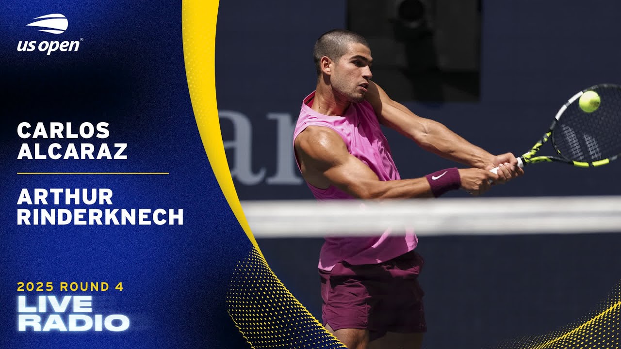 LIVE | Featuring Carlos Alcaraz vs. Arthur Rinderknech | Radio | 2025 US Open Round 4