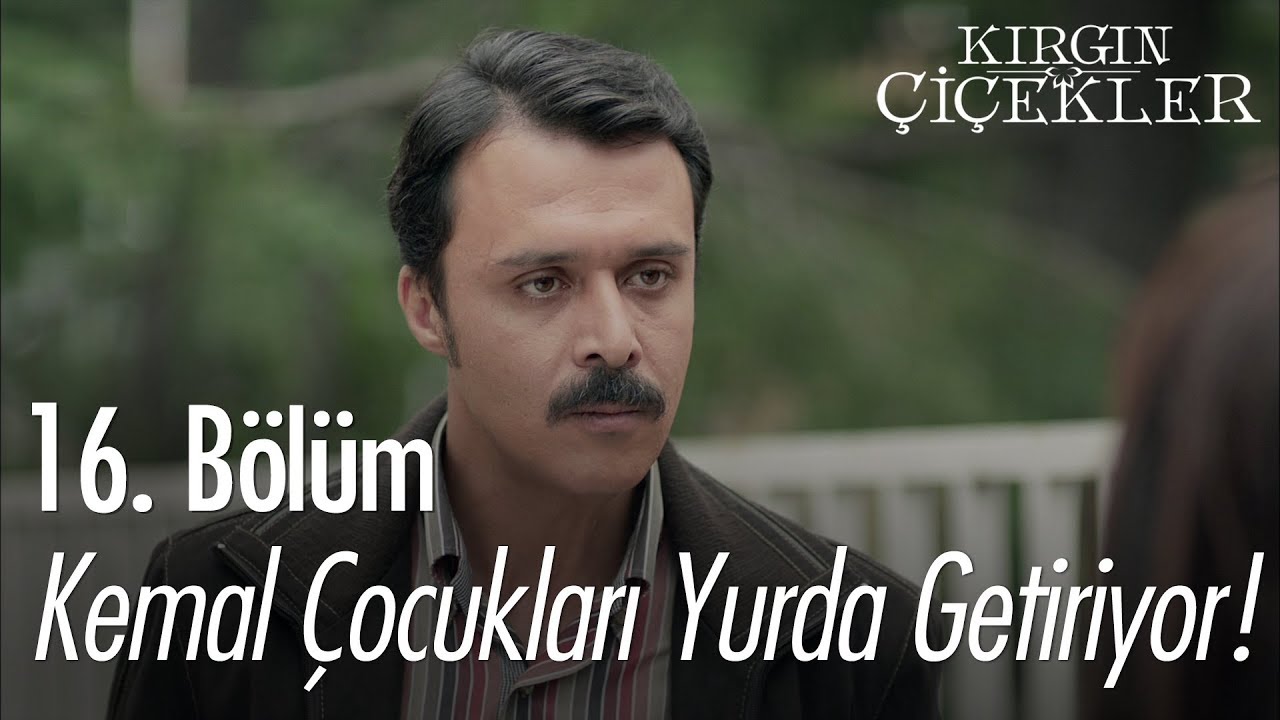 Kemal çocukları yurda getiriyor! - Kırgın Çiçekler 16. Bölüm