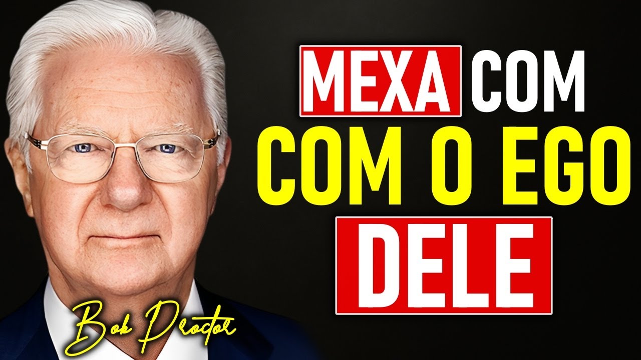 O MAIOR CASTIGO PARA UM HOMEM: A MULHER QUE MUDA A FREQUÊNCIA! Bob Proctor