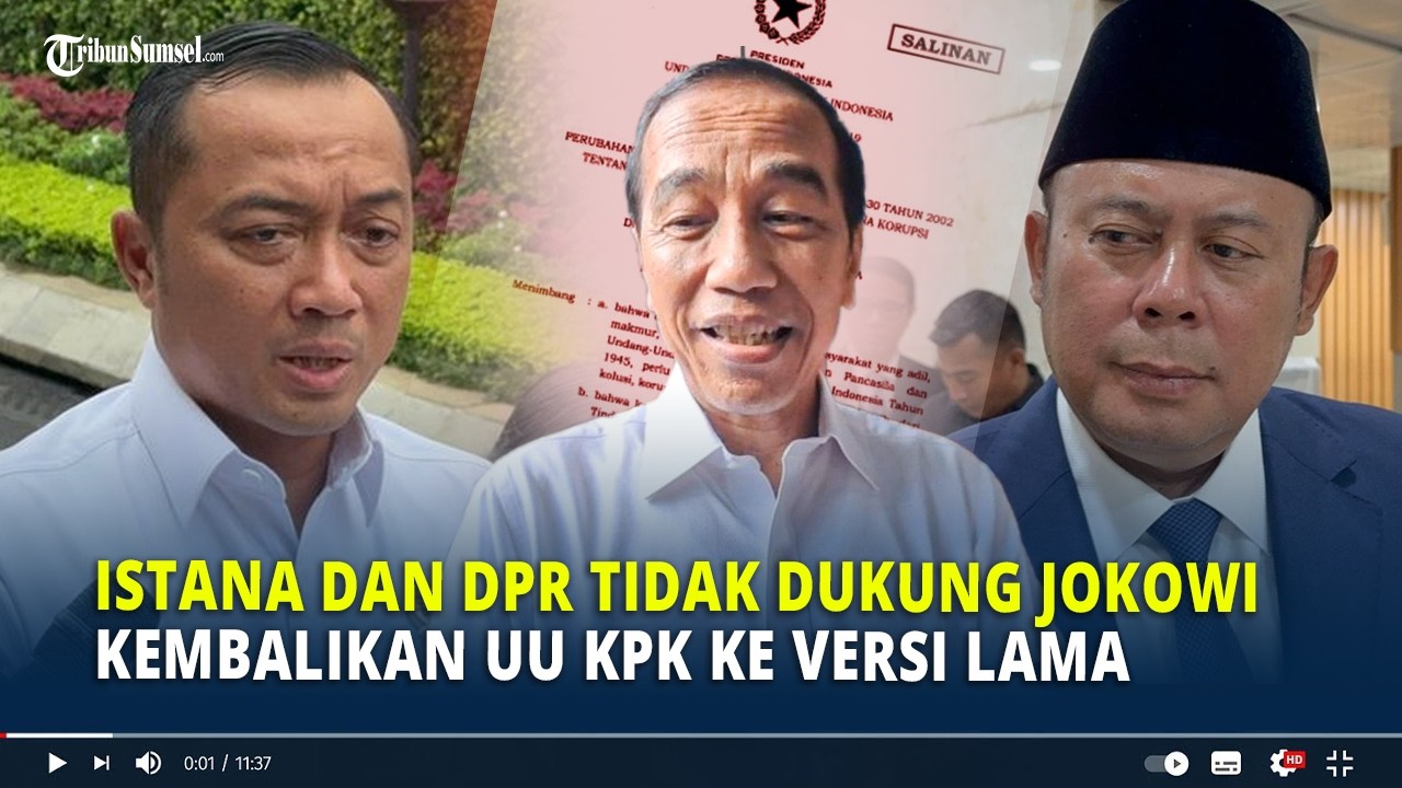 Istana dan DPR Tidak Dukung Jokowi Kembalikan UU KPK ke Versi Lama