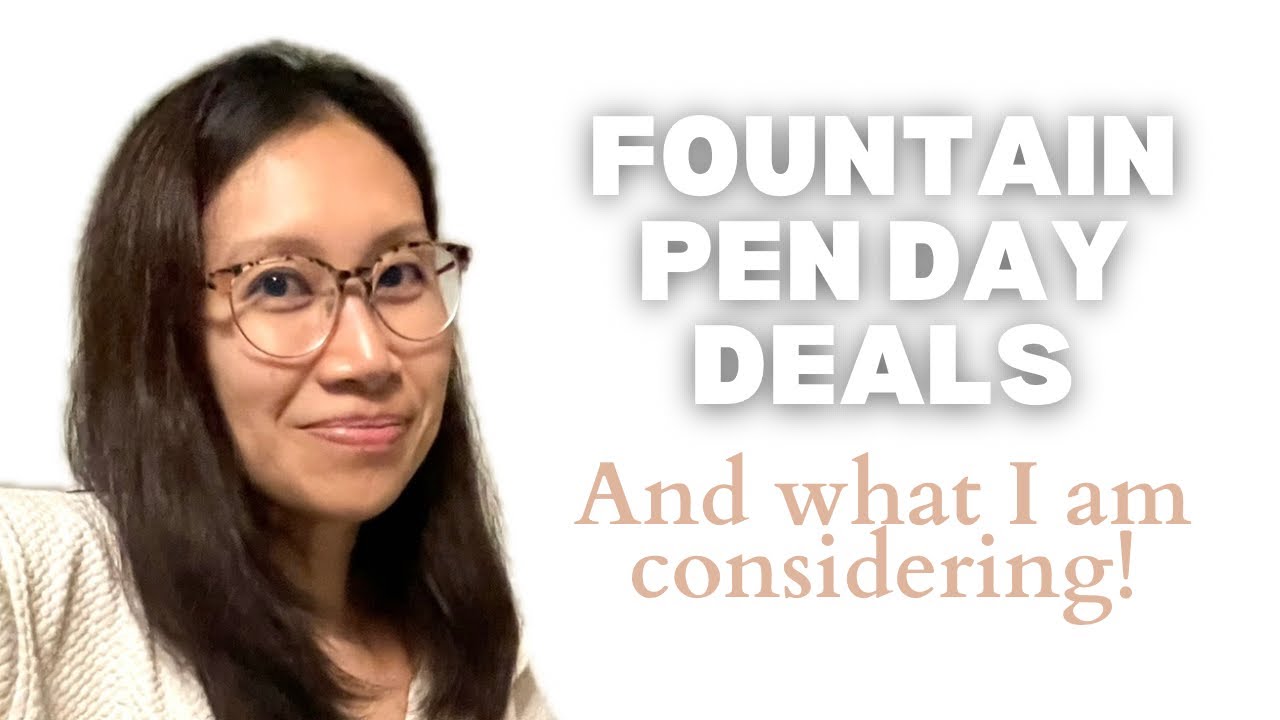HAPPY FOUNTAIN PEN DAY! What are the deals I've found?!