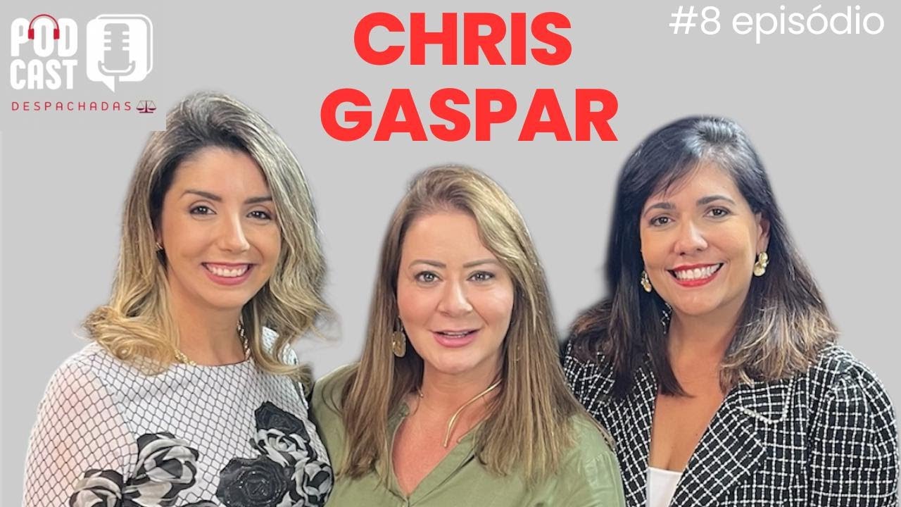 CRIS GASPAR (TERAPIA E MEDIUNIDADE) - PODCAST DESPACHADAS #8EPISODIO