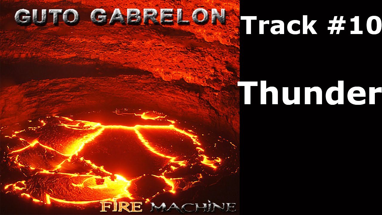 Guto Gabrelon - Thunder (Fire Machine)