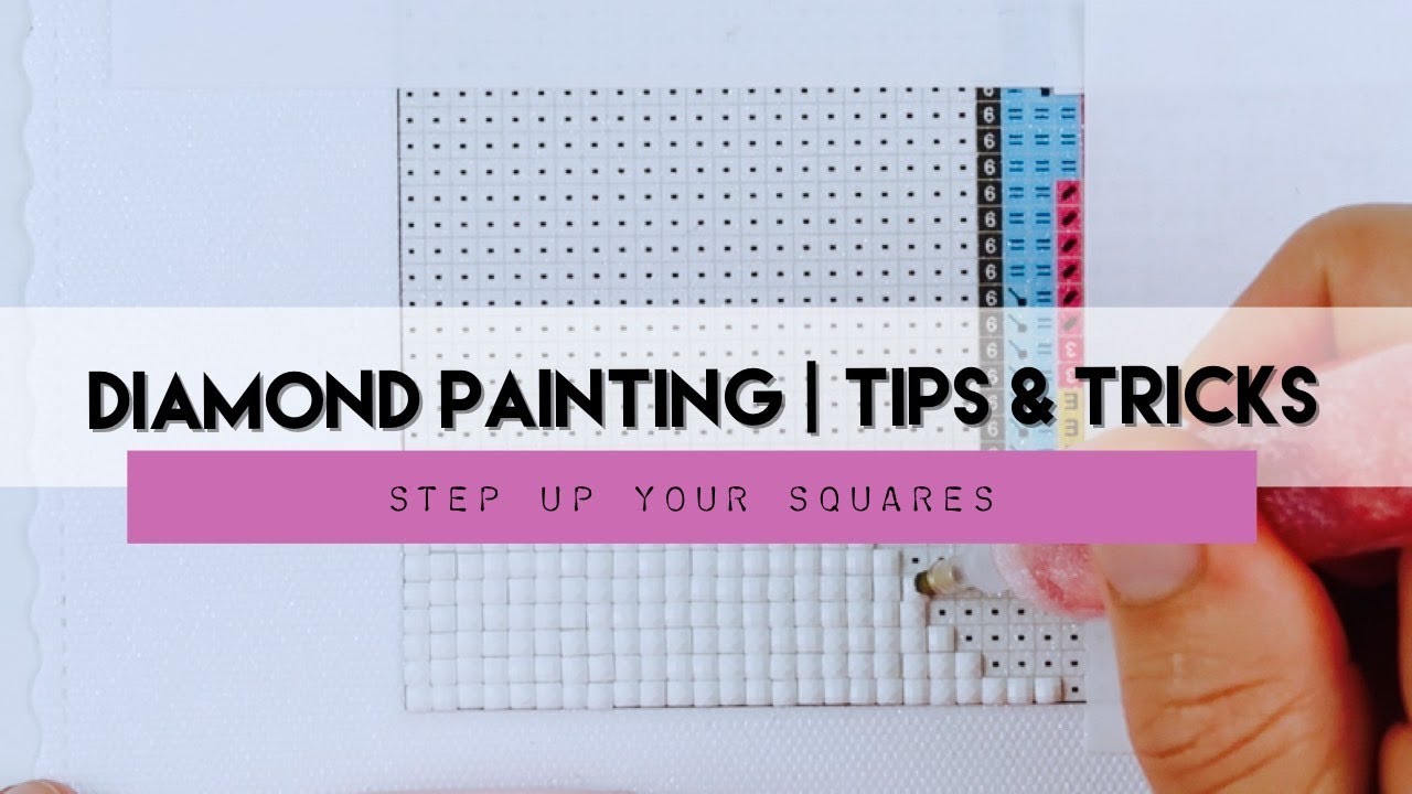 Diamond Painting Tips & Tricks | #21 Steps for Squares
