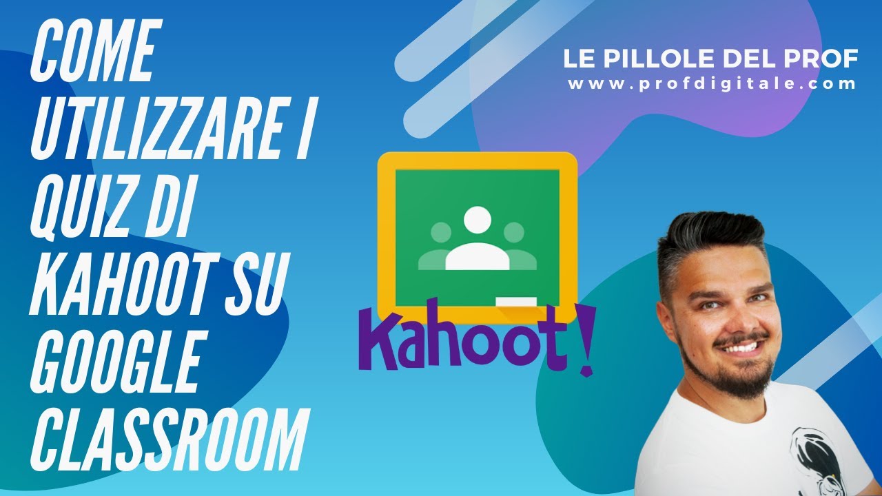 Come utilizzare i quiz di Kahoot su GOOGLE CLASSROOM [Tutorial per Insegnanti]