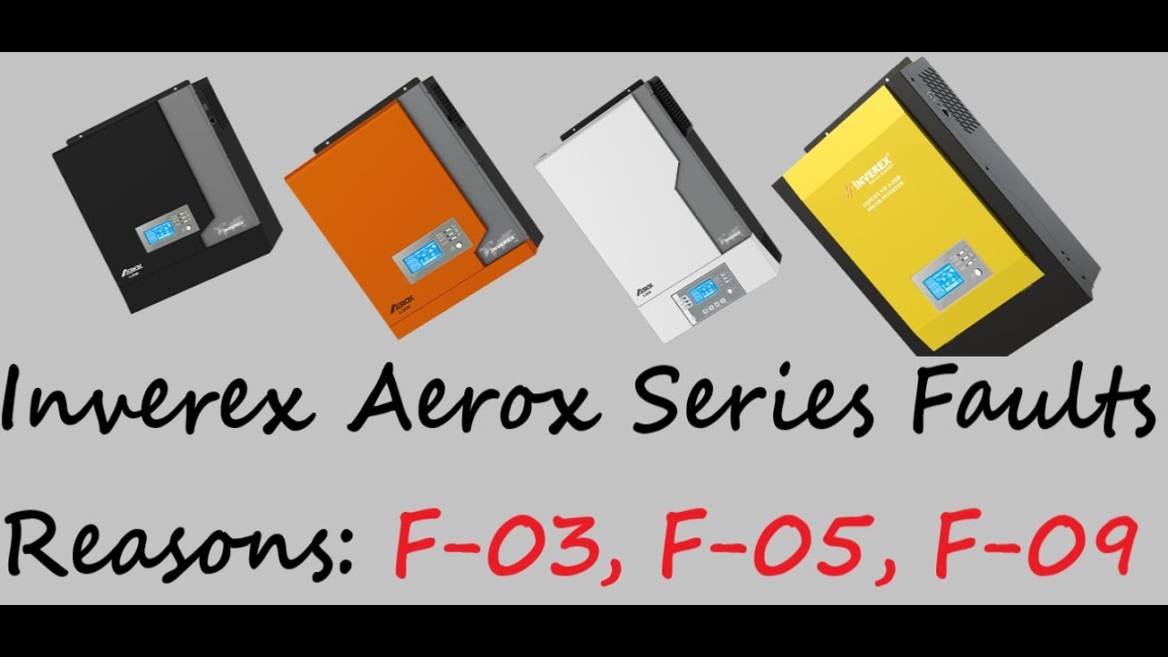 How to fix Inverex Inverters F03, F09 and F05 Fault errors