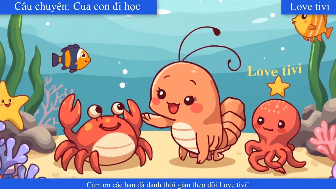 Kể chuyện cho bé I Câu chuyện: Cua con đi học I Love tivi