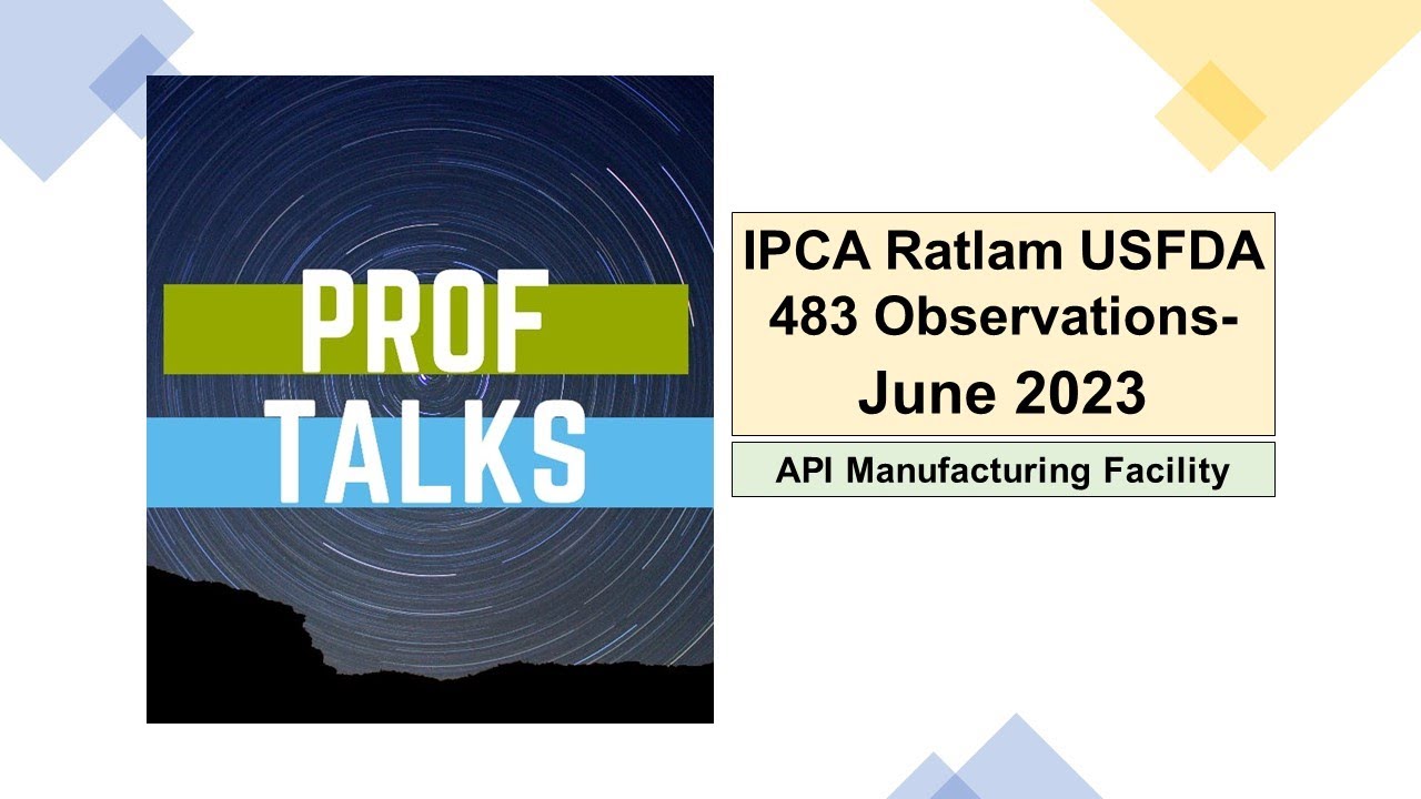 IPCA Laboratories Ratlam 483 Observation June 2023 | Learning from Observations | API Facility