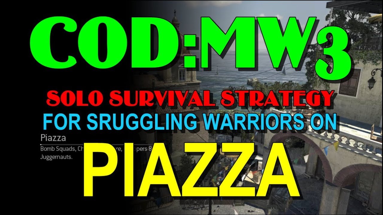 COD:MW3 Survival SOLO - PIAZZA Strategy Guide