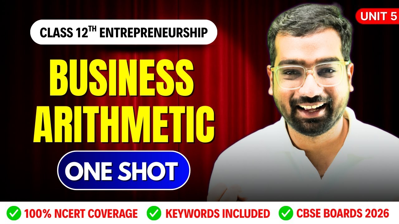 BUSINESS ARITHMETIC - CHAPTER 5 🔥 | ONE SHOT | CLASS 12 CBSE BOARD EXAM 2025-26