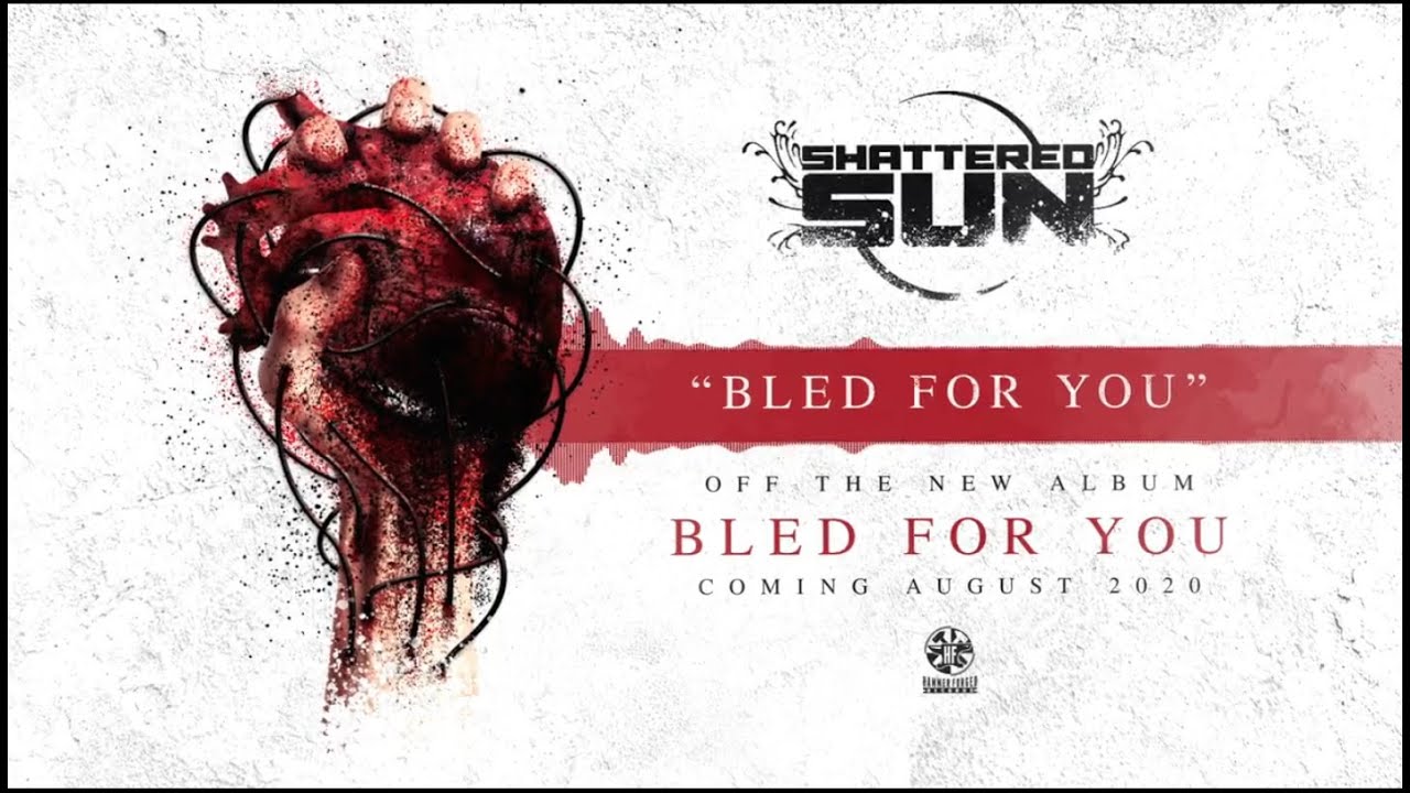 Shattered Sun - Bled For You - Official Video
