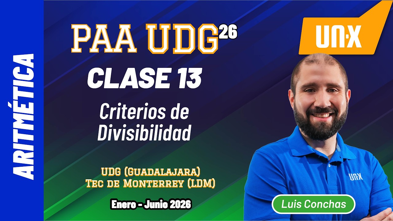 PAA - Clase 13 - Criterios de Divisibilidad // Curso Gratis UDG y BUAP // Enero Junio 2026
