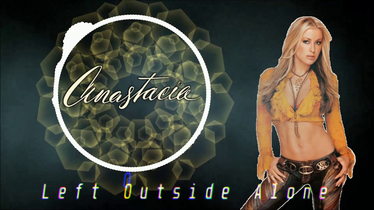 Anastacia - Left Outside Alone (David Harry Remix)