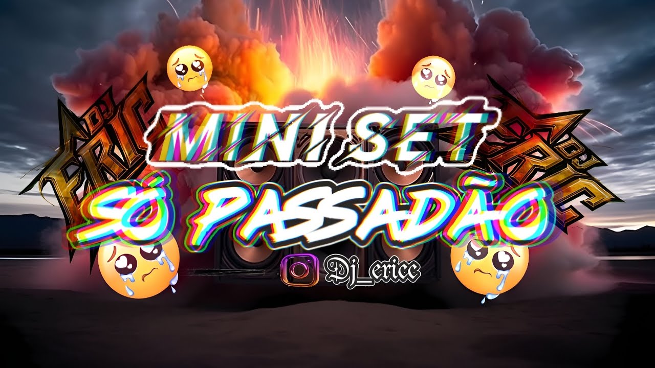 Mini Set, Só passadão, os  + tocados - dj Eric 🎩
