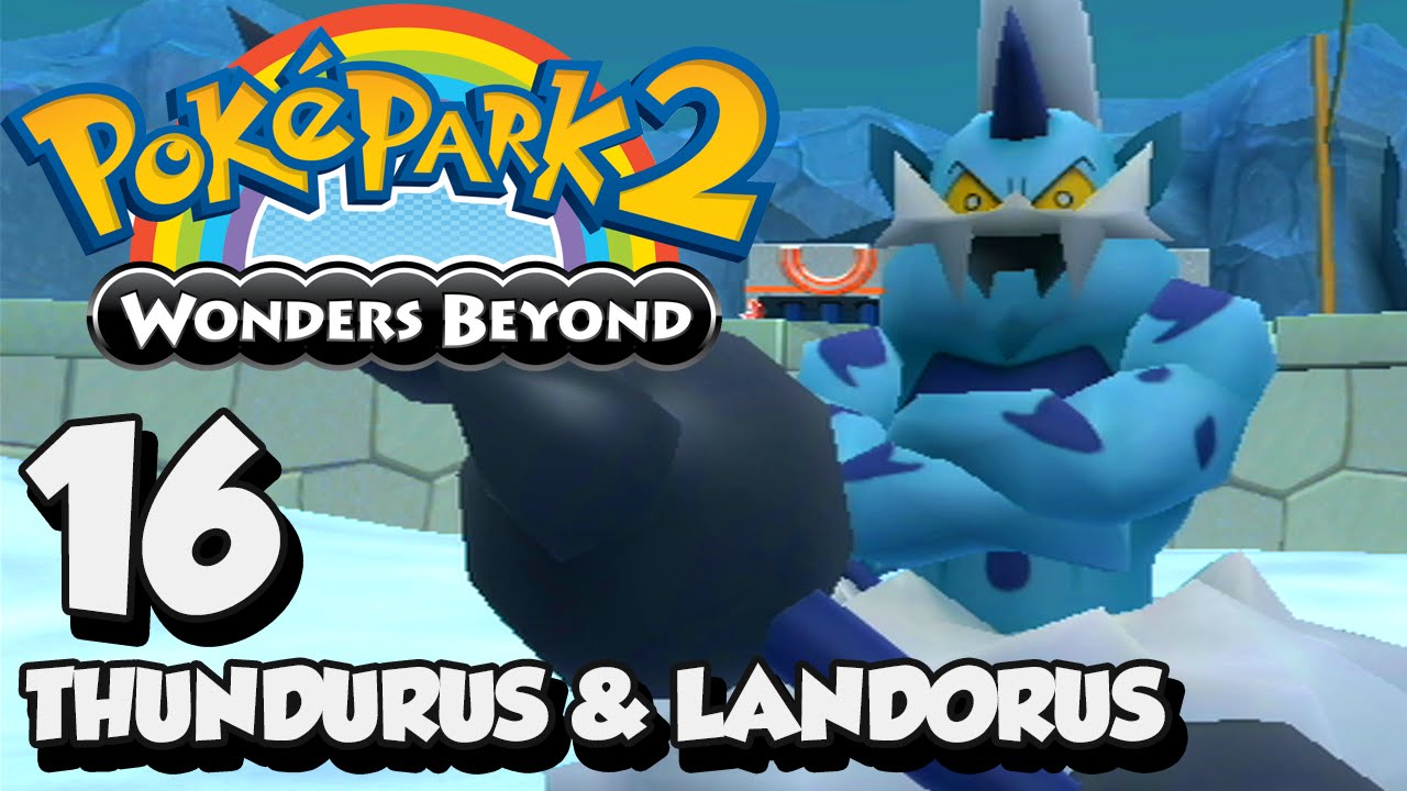 PokéPark 2: Wonders Beyond [1080p] — Часть 16 | Битвы с боссами Тандурус и Ландорус