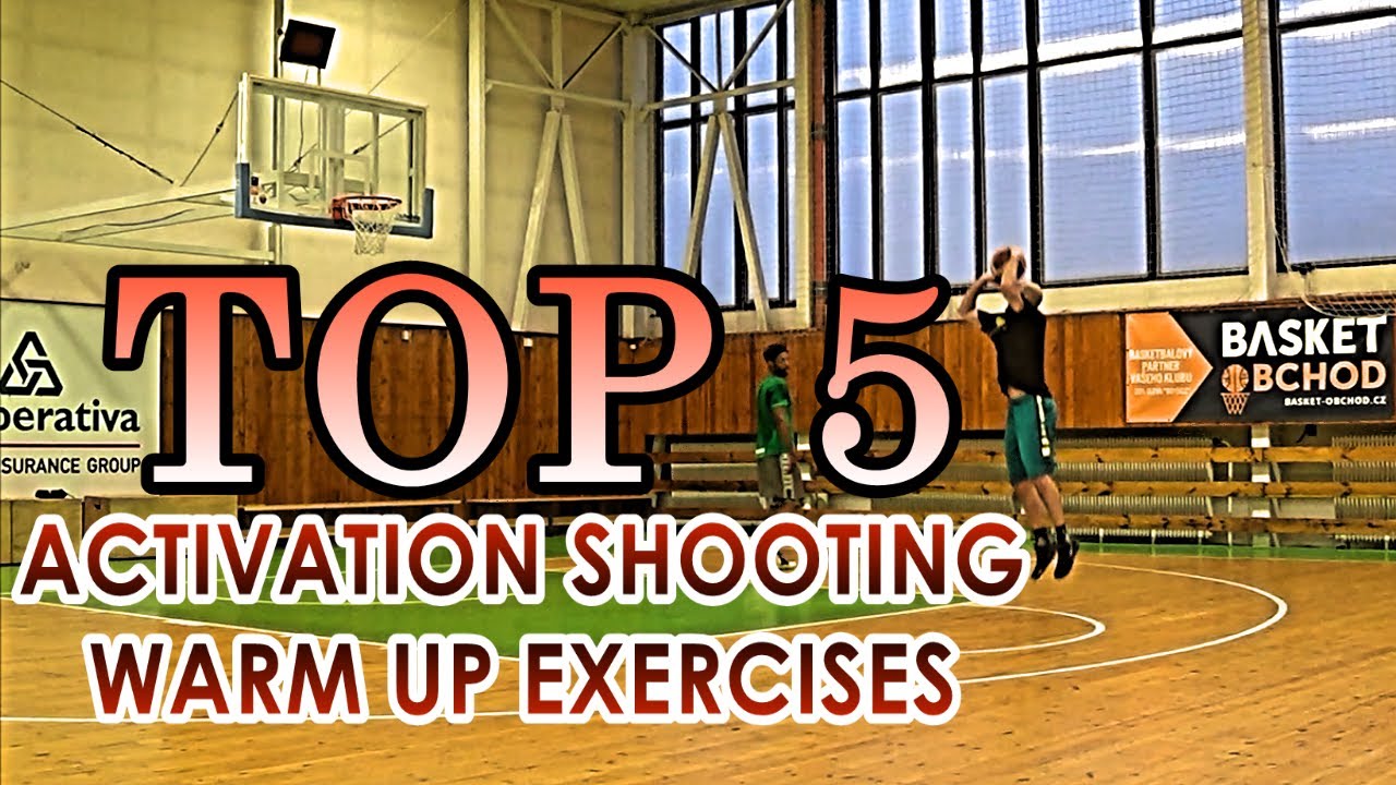 Top 5 Activation Shooting Basketball Warm Up Exercises