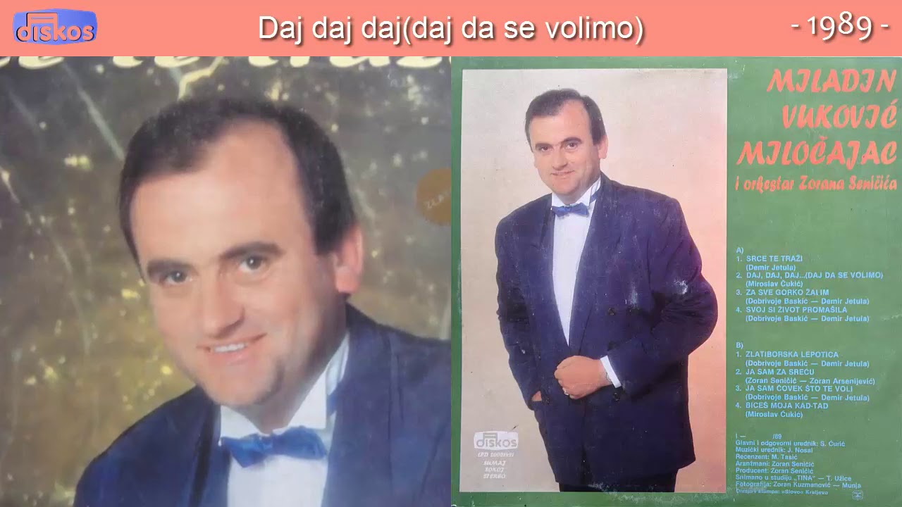 Miladin Vukovic Milocajac - Daj daj daj (daj da se volimo) - (Audio 1989)
