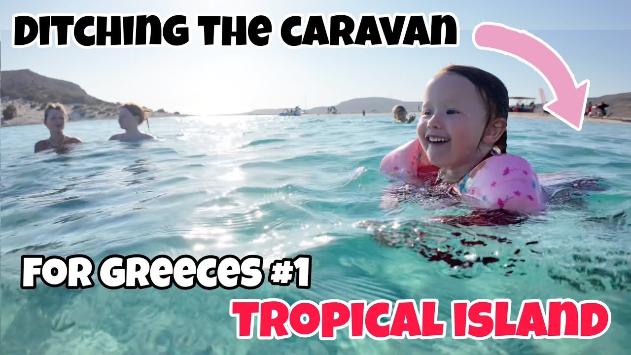 DITCHING the Caravan For Greeces Number 1 Tropical Island!