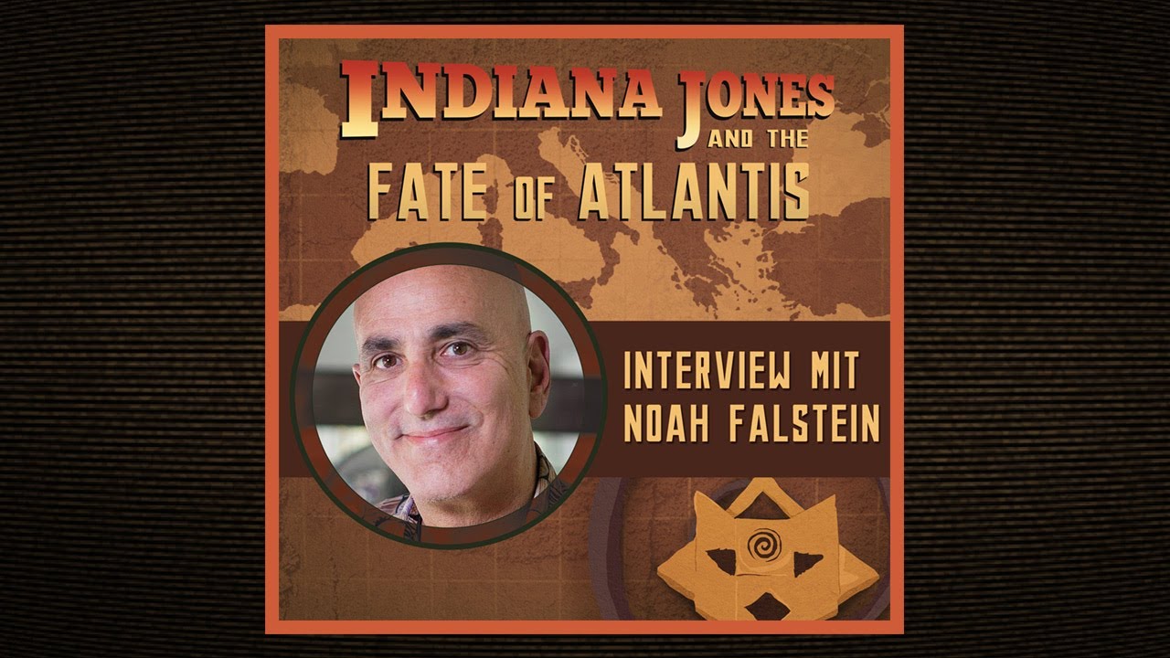 Interview with Noah Falstein about Indiana Jones and the Fate of Atlantis (audio only, English)