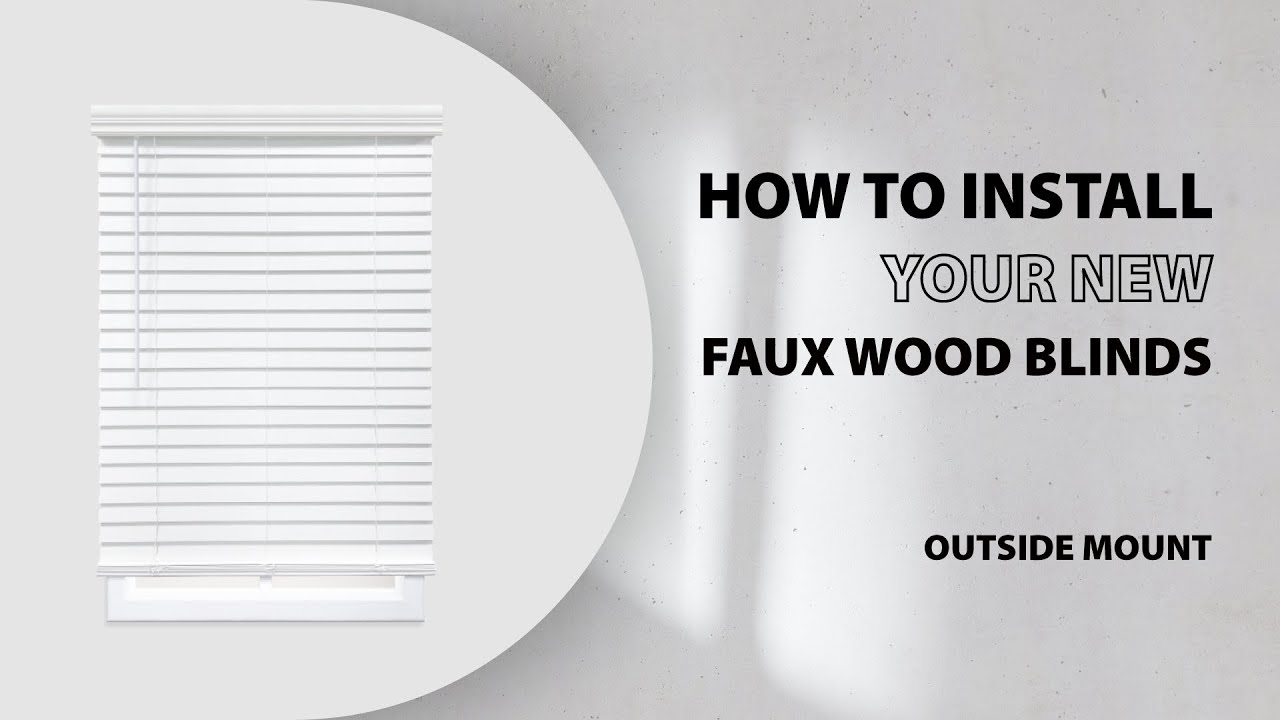 How to Install 2” Cordless Faux Wood Blind – Outside Mount