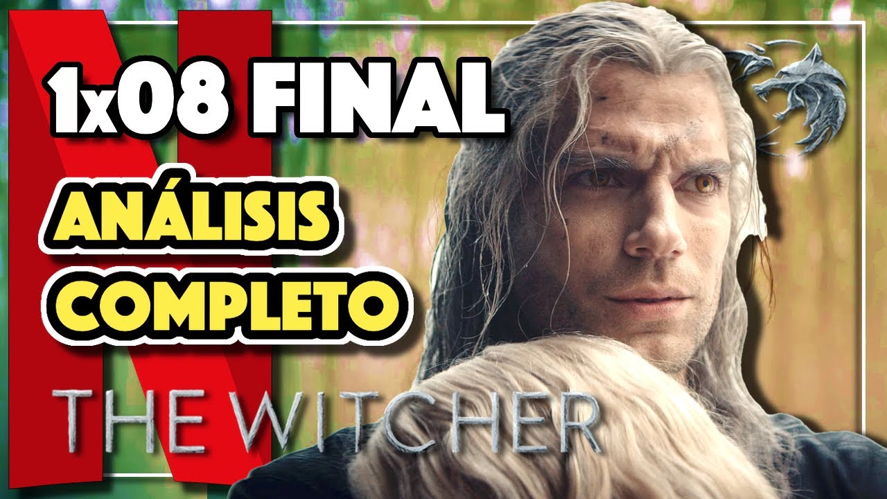 1x08 (FINAL)  The Witcher | ANÁLISIS + COMPLETO | TODO LO QUE NO VISTE!!! + RESUMEN