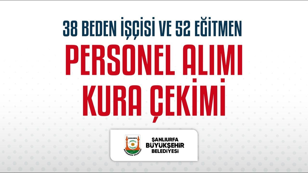 Şanlıurfa Büyükşehir Belediyesi Personel Alımı - CANLI YAYIN