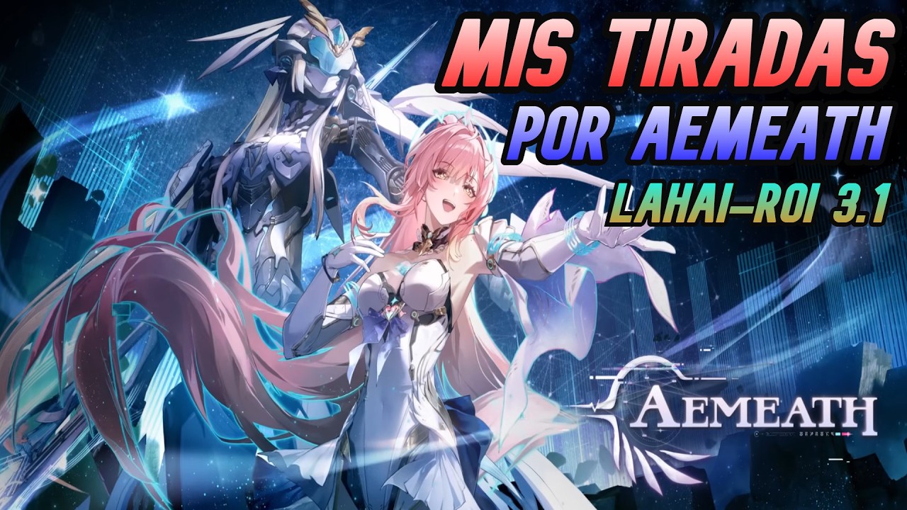Mis Tiradas | Por Aemeath | Lahai-Roi 3.1 | Wuthering Waves Espa&ntilde;ol