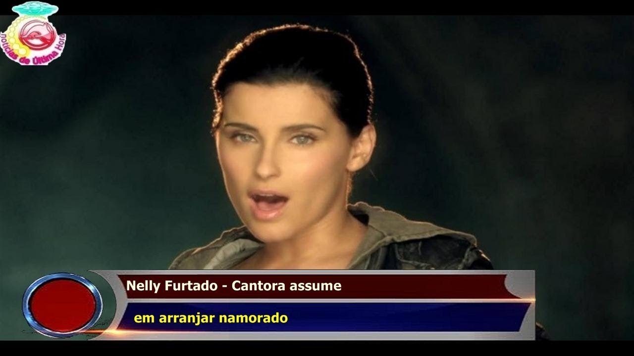 Nelly Furtado - Cantora assume   em arranjar namorado